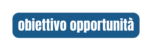 obiettivo opportunità